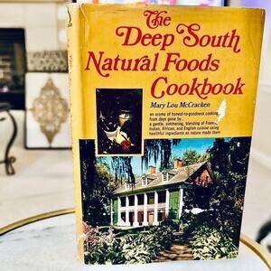 The Deep South Natural Foods Cookbook by Mary Lou McCracken | Vintage Southern